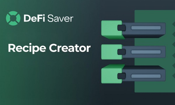 DeFi Saver запускает агрегатор транзакций Recipe Creator
